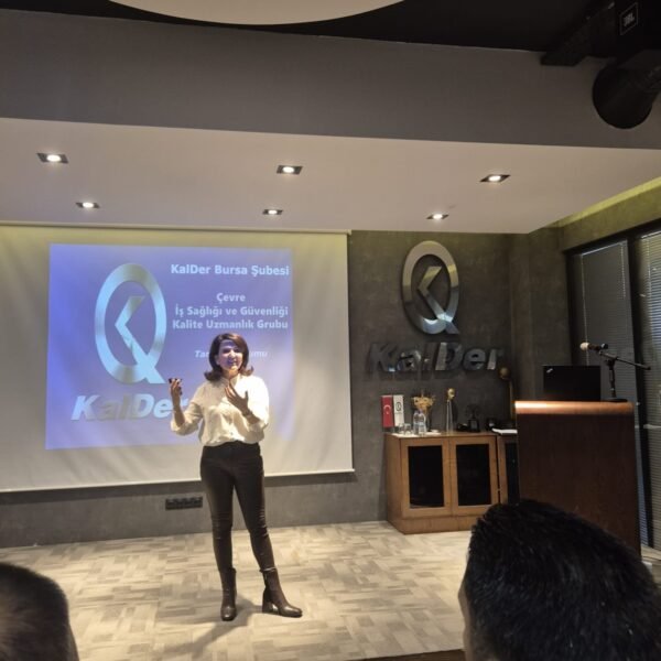 KALDER’İN DÜZENLEDİĞİ İŞ SAĞLIĞI VE GÜVENLİĞİ PANELİNE KATILIM